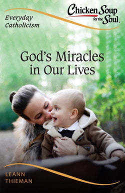 God’s Miracles in Our Lives by Leann Thieman