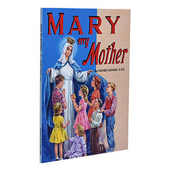 Mary My Mother by Father Lovasik S.V.D.