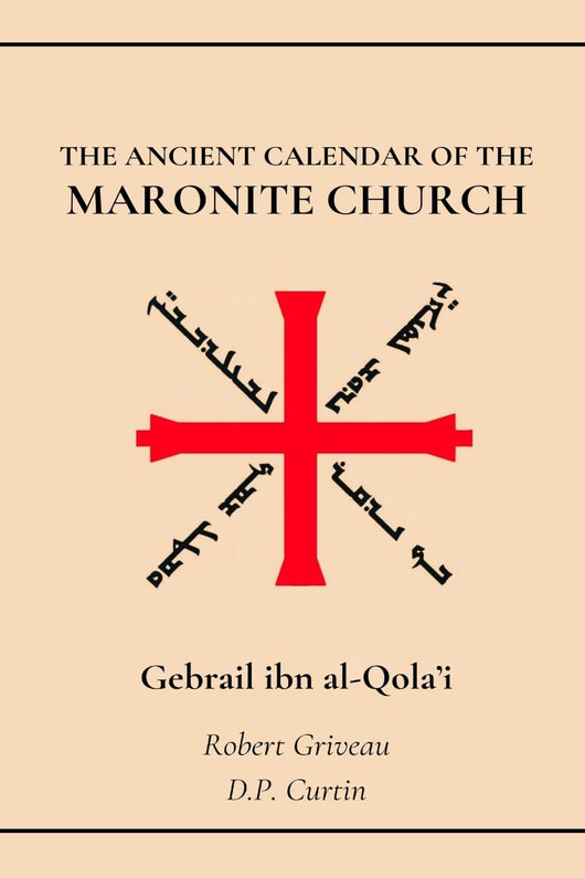 The Ancient Calendar of the Maronite Church by Gebrail ibn al-Qola’i