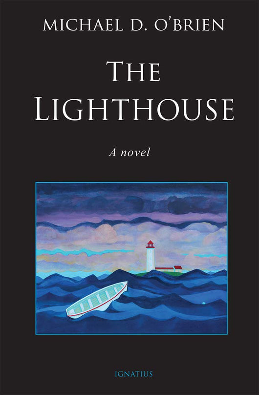 The Lighthouse by Michael D. O’Brien