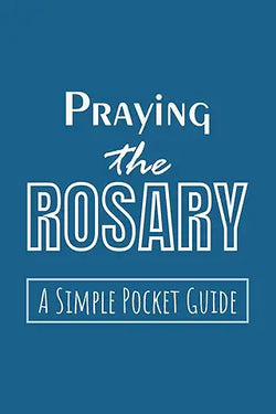 Praying the Rosary: A Simple Pocket Guide by Fr. Dominic Sultana