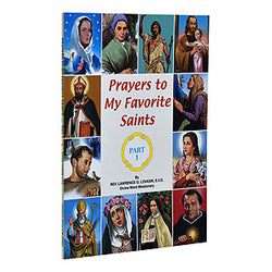 Prayers to My Favorite Saints Part 1 by Rev. Lawrence Lovasik, SVD