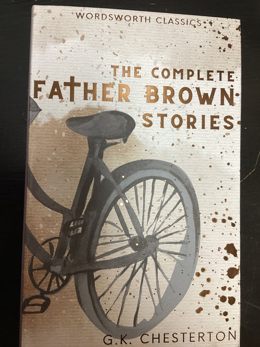 The Complete Father Brown Stories by G. K. Chesterton