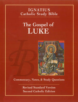 The Gospel of Luke Ignatius Catholic Study Bible