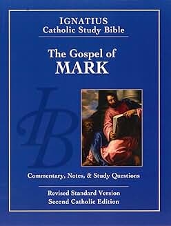 The Gospel of Mark Ignatius Catholic Study Bible