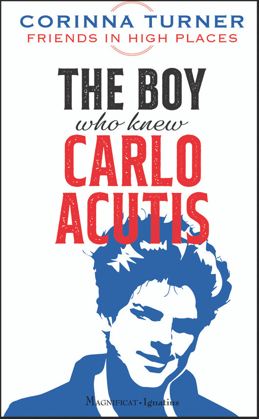 The Boy Who Knew Carlo Acutis  by Corinna Turner