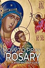 How To Pray The Rosary: A Step-by-Step Guide by Fr. Dominic Sultana