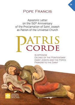 Patris Corde: Pope Francis Apostolic Letter on the 150th Anniversary of the Proclamation of Saint Joseph as Patron of the Universal Church