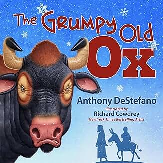 The Grumpy Old Ox by Anthony DeStefano