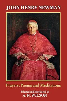 John Henry Newman - Prayers, Poems and Meditations