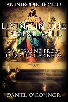 An Introduction to Living in the Divine Will by Daniel O'Connor