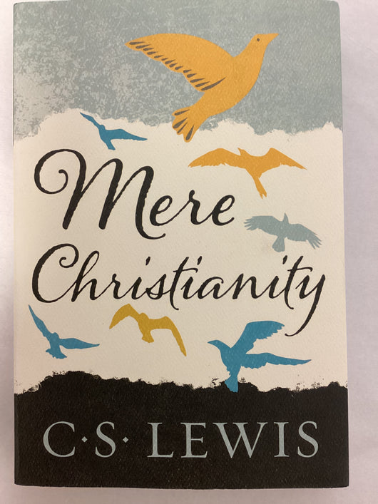 Mere Christianity by C. S. Lewis