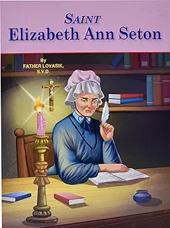 Saint Elizabeth Ann Seton by Father Lovasik, S.V.D.