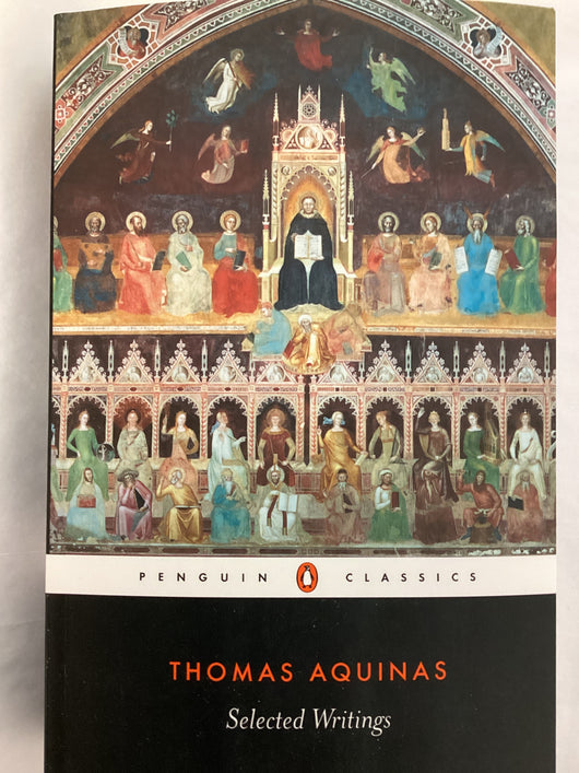 Thomas Aquinas Selected Writings - Penguin Classics