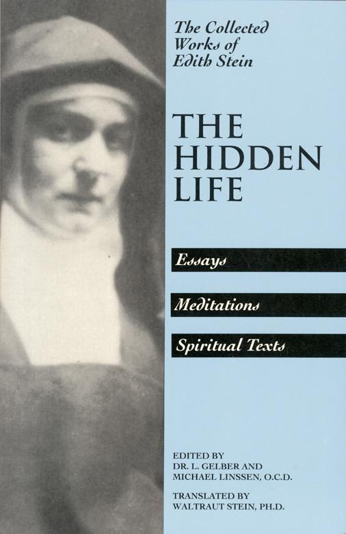 The Hidden Life - The Collected Works of Edith Stein