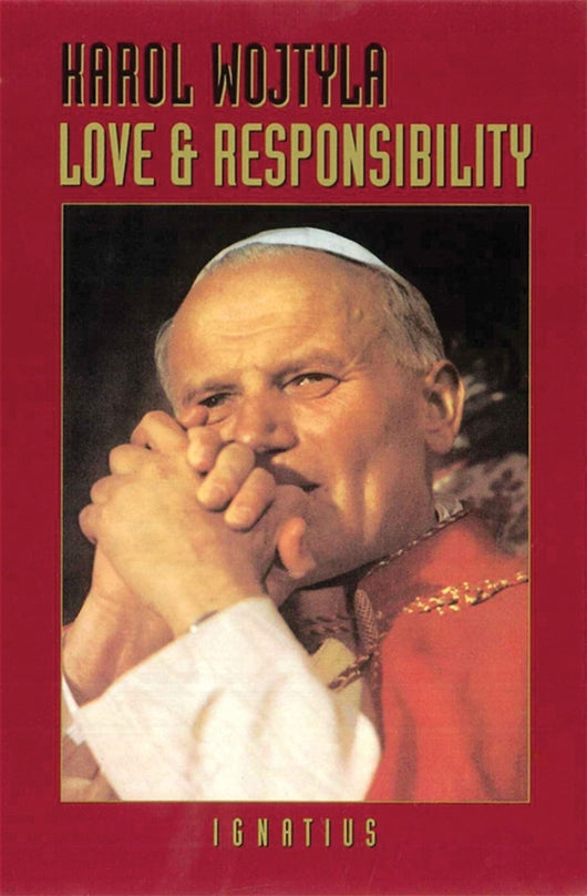 Love and Responsibility by Karol Wojtyla