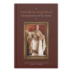 Thomas Aquinas Selected Commentaries on the New Testament