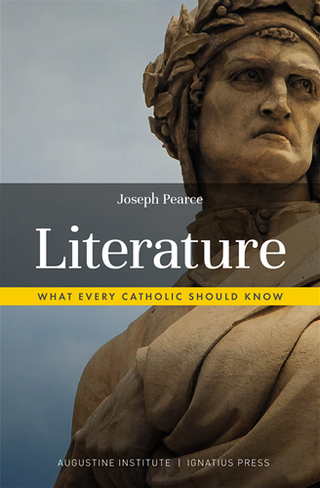 Literature - What Every Catholic Should Know by Joseph Pearce