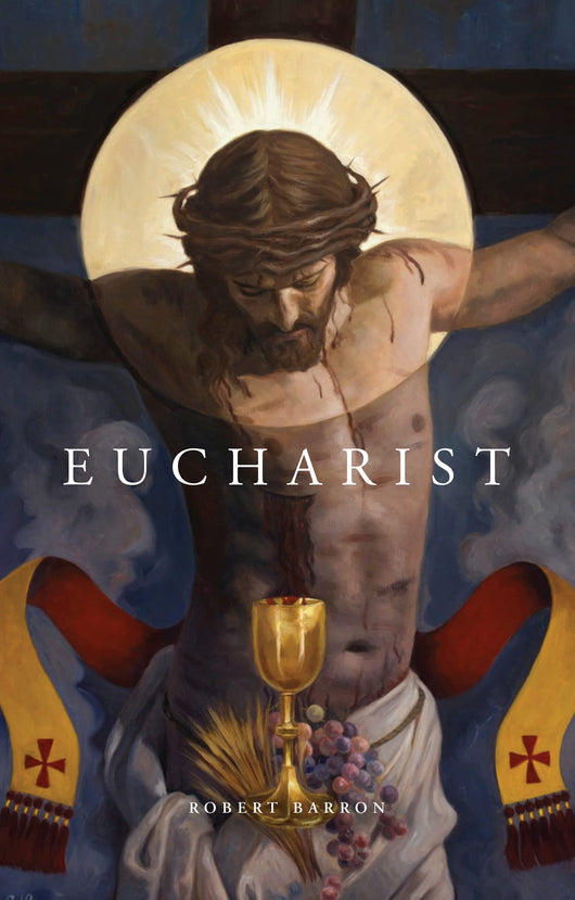 Eucharist by Robert Barron