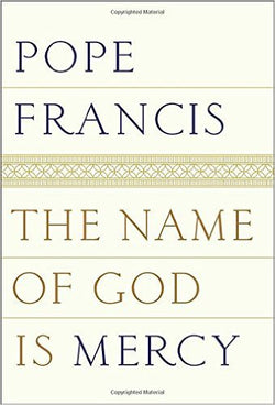 The Name of God Is Mercy by Pope Francis (Author) Oonagh Stransky (Translator)