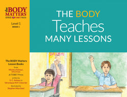 The Body Teaches Many Lessons - Level 1, Book 1