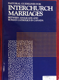 Pastoral Guidelines for Interchurch Marriages Between Anglicans and Roman Catholics in Canada