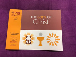 The Body of Christ. The Body Matters Lesson Books Level 6 Book 2